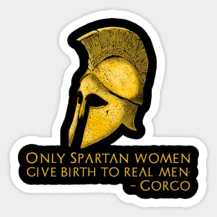 Queen Gorgo Quote On Real Men - Ancient Greek Sparta Sticker